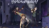 Phasmophobia- Угар, страх и мистика