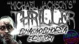 The Ghosts Just Wanted To Do THIS The Whole Time? Thriller – Phasmophobia Edition