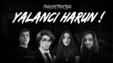 YALANCI HARUN! | PHASMOPHOBIA