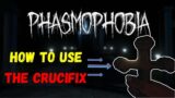 How to Use the CRUCIFIX (Phasmophobia)