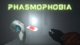 PHASMOPHOBIA…. BUSTING GHOSTS