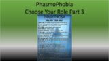 Phasmophobia: Choose Your Role Part 3