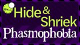 Phasmophobia Gameplay – Hide & Shriek
