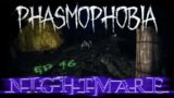 Phasmophobia | Maple Lodge Campsite | NIGHTMARE | Solo | No Commentary | Ep 46