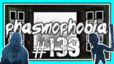 ITS BEHIND YOU | PHASMOPHOBIA #139