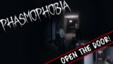 Phasmophobia Scares #1 | OPEN THE DOOR!