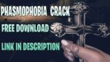 PHASMOPHOBIA CRACK | PHASMOPHOBIA FREE DOWNLOAD | PHASMOPHOBIA MOD MENU 2022