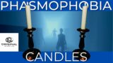 How To Use Candles  |  Phasmophobia