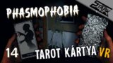 Phasmophobia – 14.Rész (Tarot Kártya, Megöl vagy Segít?!👻) – Stark VR