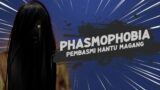 Phasmophobia Indonesia – Pembasmi Hantu Magang