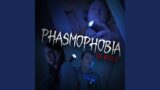 Phasmophobia the Musical (feat. NateWantsToBattle)