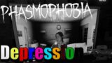 Phasmophobia | Depression