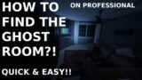 Quickest & Easiest way to find the Ghost Room in Phasmophobia *Professional Difficulty* – EasyGuides