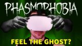 Feel the Ghost Grab Your Face in Phasmophobia?