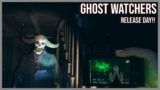 🔴 | Ghost Watchers | RELEASE DAY | IS THIS GAME SCARIER THEN PHASMOPHOBIA?!