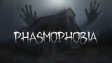 Phasmophobia #4