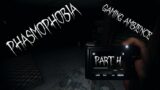 Phasmophobia Gaming Ambience Part 4 – Ambience – No Commentary