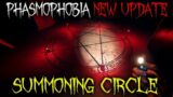【Phasmophobia】 New Update Summoning Circle !!