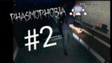 Phasmophobia