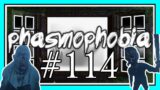 ITS TOO DARK in PHASMOPHOBIA #114