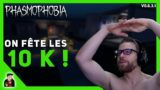 Merci à TOUS 10k Followers💖 A POIL ! | Défi en Folie – Phasmophobia FR |