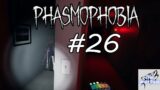 PHASMOPHOBIA #26 – SMALL MAP MARATHON