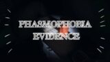 Phasmophobia Tutorial: HOW TO GET EVIDENCE & WHAT IT LOOKS LIKE