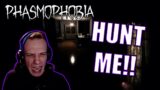HUNT ME NOT HAUNT ME!! | Phasmophobia