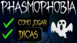 Phasmophobia – Phasmophobia Dicas – Como Jogar Phasmophobia – Phasmophobia Maps