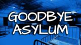 Saying GOODBYE To ASYLUM | Phasmophobia