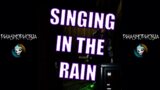 Singing in the Rain | Phasmophobia Clips