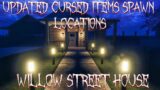 UPDATED Spawn Locations for ALL Cursed Items on Willow Street House | Phasmophobia