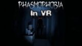 We played Phasmophobia in VR… Funny moments