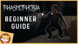 Phasmophobia Beginner Guide 2022