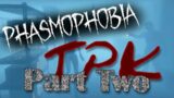 Phasmophobia with JITS – Total. Player. Kill.
