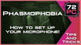 How to set up your mic for in-game communications | Phasmophobia