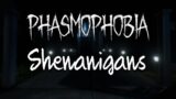 Phasmophobia Shenanigans