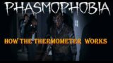 Phasmophobia Thermometer Guide New Update