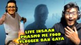TRIGGERED INSAAN Phasmophobia Me Food Vlogger Ban Gaya || Phasmophobia with @Live Insaan