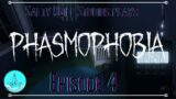 What horrors await? | Phasmophobia episode 4