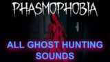 GHOST HUNTING SOUNDS! – Phasmophobia