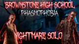 Ghost Hunting In Brownstone High School Solo Nightmare Mode | Phasmophobia