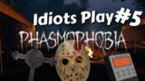 Idiots Play Phasmophobia!