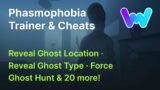*NEW* Phasmophobia Trainer +23 Cheats (Reveal Ghost Type, Ghost Location, Force Hunt, & 20 More)