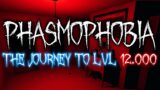 The Journey to Level 12.000 in Phasmophobia