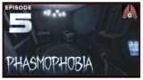 CohhCarnage Plays Phasmophobia – Episode 5