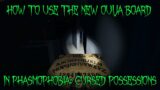 How To Use The New Ouija Board in Phasmophobia: Cursed Possessions