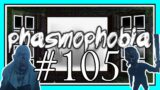 IT WASNT WORTH IT in PHASMOPHOBIA #105