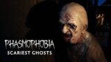 Phasmophobia's Scariest Ghosts