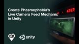 Unity3D: Create a Live Camera Feed (Phasmophobia)